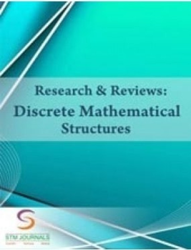 Research and Reviews Discrete Mathematical Structures