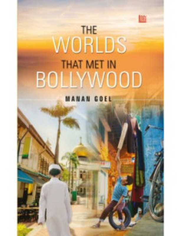 The Worlds That Met In Bollywood