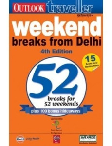 Outlook Traveller Getaways - Weekend Breaks from Delhi